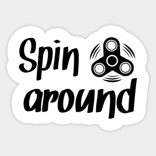 Spin around Sticker